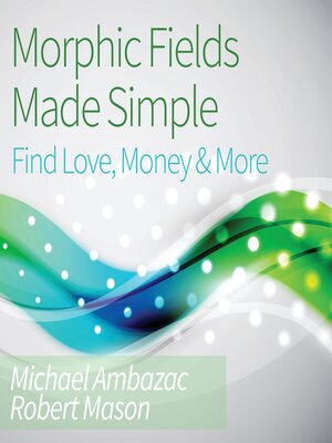 cover image of Morphic Fields Made Simple